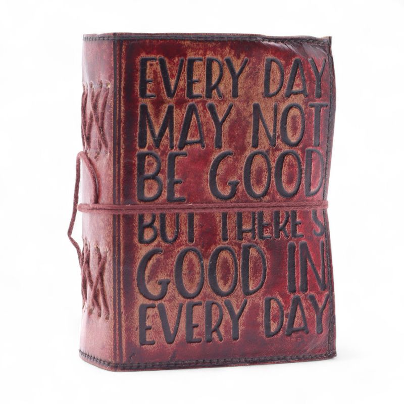 Fat Deckled Edge Leather Notebook (5x3.5") - Every Day May Not Be Good
