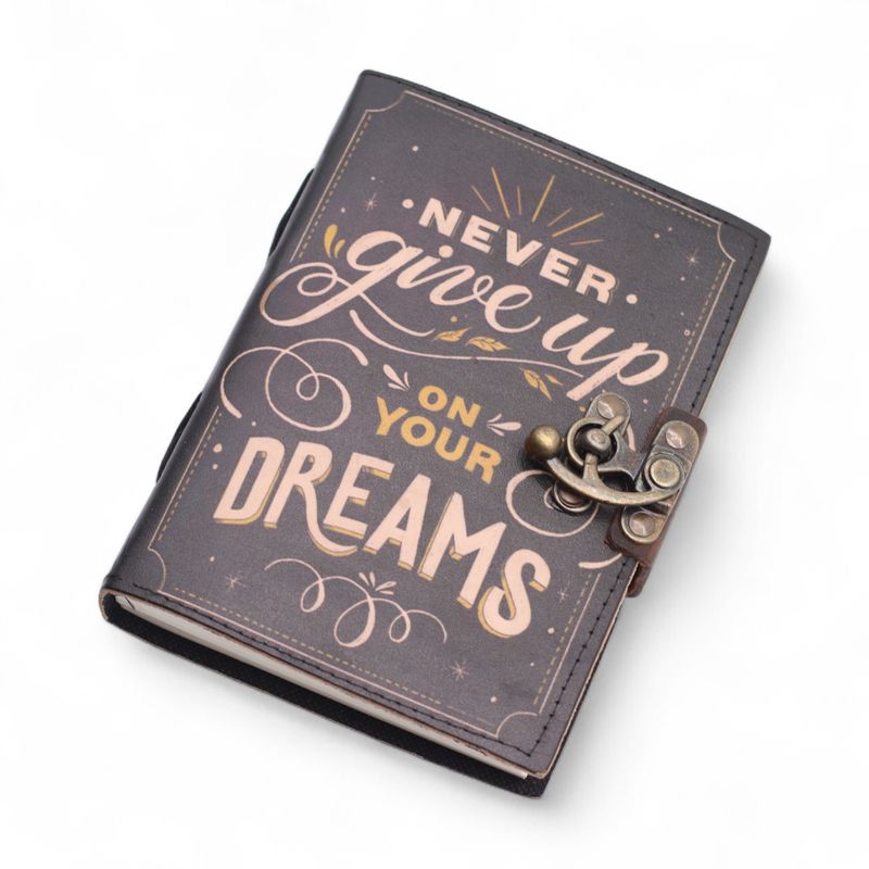 Leather Printed Notebook (7x5") - Never Give Up On Your Dreams  - 200 Pages