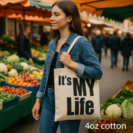 Iconic Basic Tote Bag - IT's MY LIFE (40x36cm) - Natural 4oz
